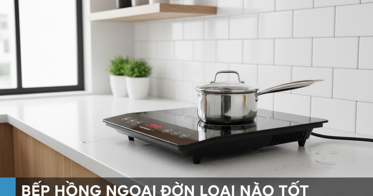 bếp hồng ngoại đơn loại nào tốt